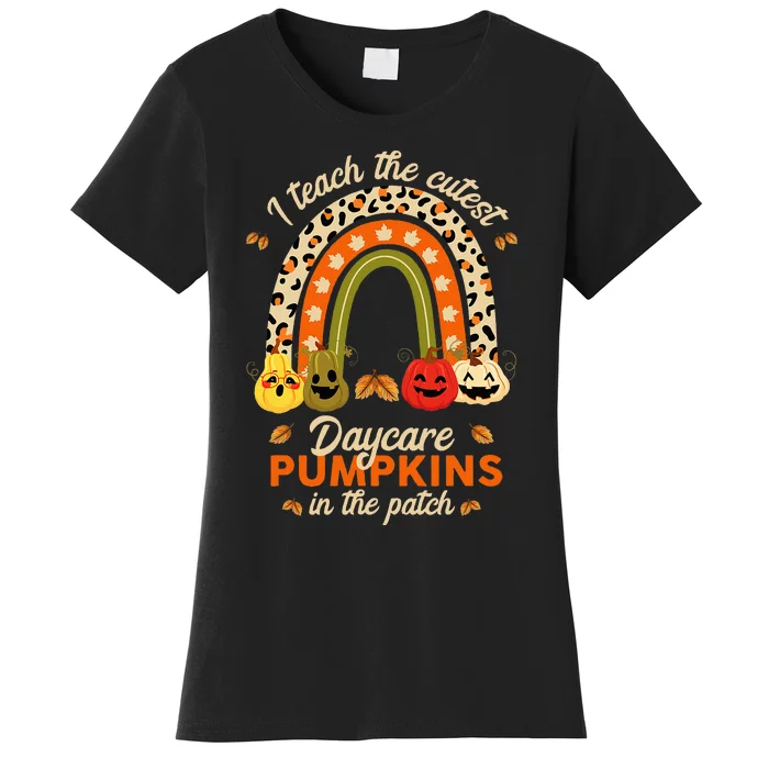 Rainbow I Teach The Cutest Daycare Pumpkin Halloween Teacher Women's T-Shirt