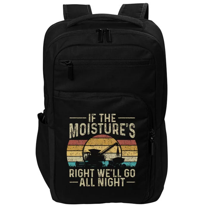 Retro If The MoistureS Right WeLl Go All Night Farm Impact Tech Backpack