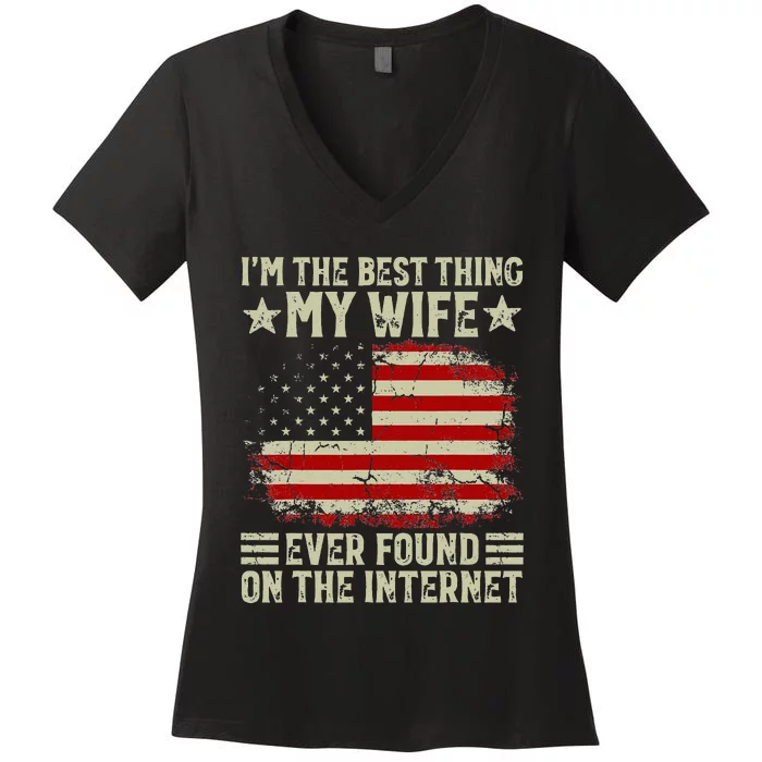 Retro I'm The Best Thing My Wife Ever Found On The Internet Women's V-Neck T-Shirt