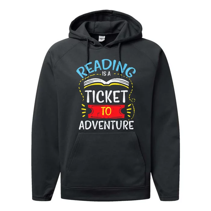 Reading Is Ticket To Adventure Book Lover Bookworm Librarian Performance Fleece Hoodie