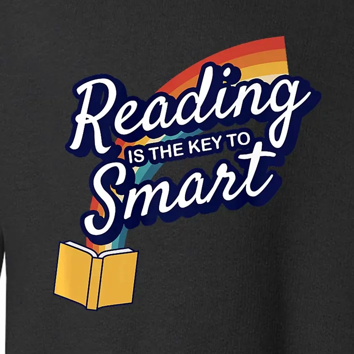 Reading Is The Key To Smart Toddler Sweatshirt