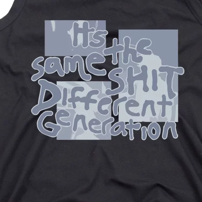 Rickymontgomery ItS The Same Shit Different Generation Limited Tank Top