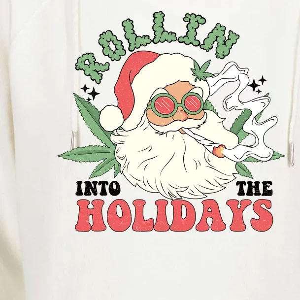 Rollin Into The Holidays Funny Marijuana Santa Womens Funnel Neck Pullover Hood