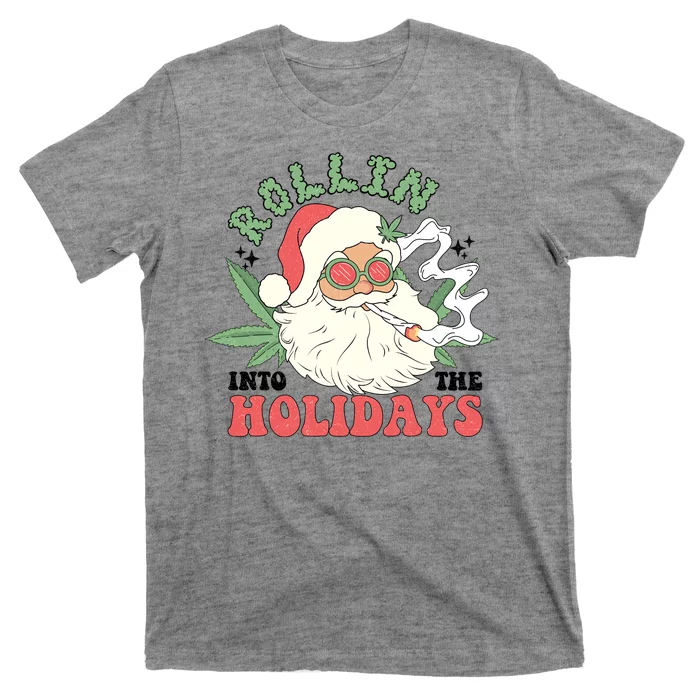 Rollin Into The Holidays Funny Marijuana Santa T-Shirt