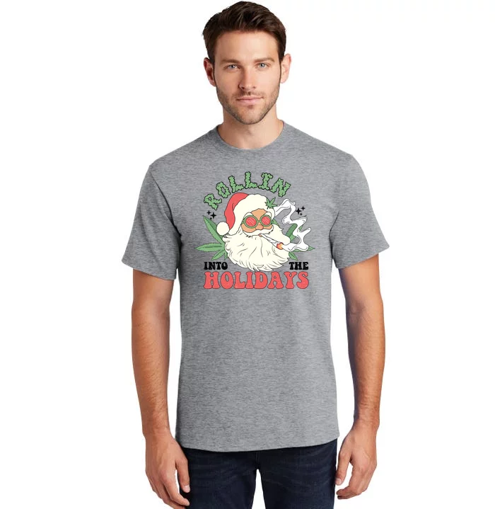 Rollin Into The Holidays Funny Marijuana Santa Tall T-Shirt