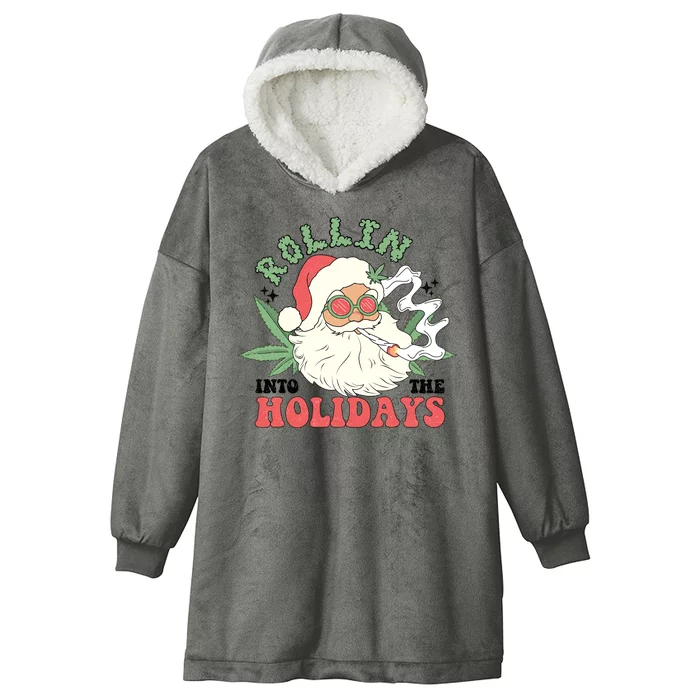 Rollin Into The Holidays Funny Marijuana Santa Hooded Wearable Blanket