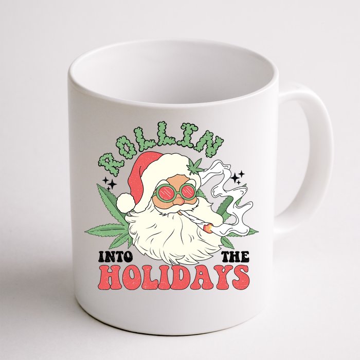 Rollin Into The Holidays Funny Marijuana Santa Front & Back Coffee Mug