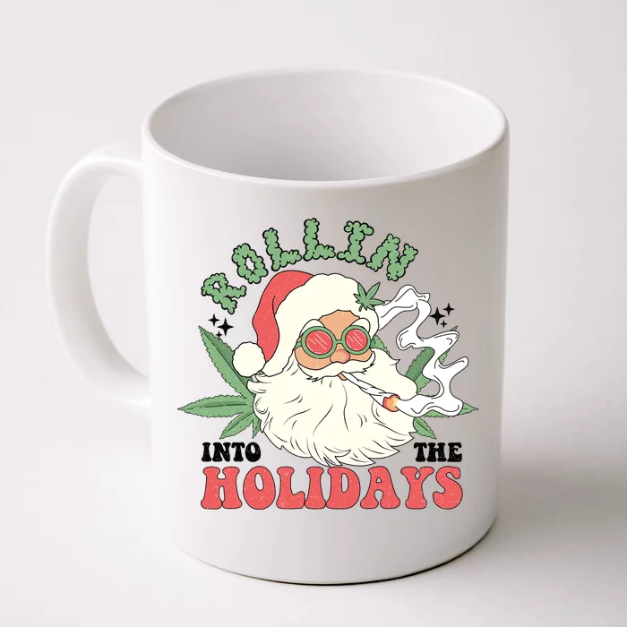 Rollin Into The Holidays Funny Marijuana Santa Front & Back Coffee Mug