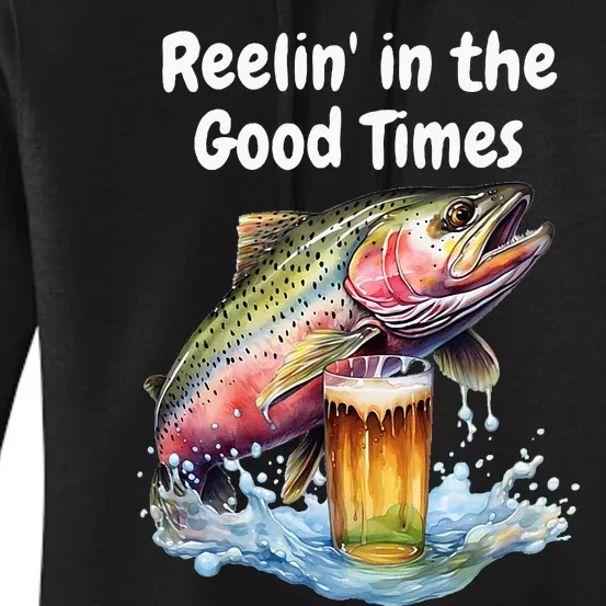 Reelin In The Good Times A Unique Fish & Beer Design Women's Pullover Hoodie