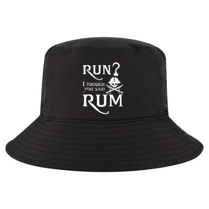 Run I Thought You Said Rum Funny Sarcastic Saying Cool Comfort Performance Bucket Hat