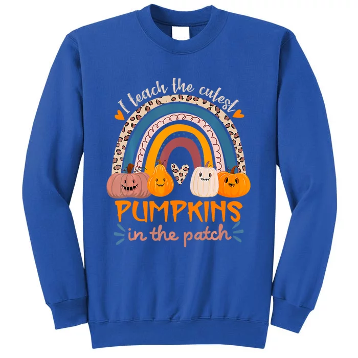 Rainbow I Teach The Cutest Pumpkins In The Patch Fall Season Gift Sweatshirt