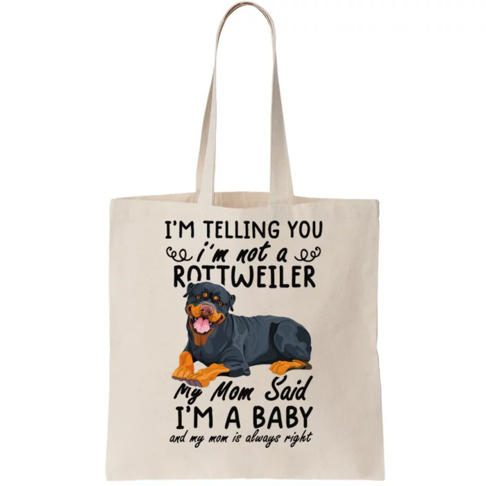 rottweiler I'm Telling You I'm Not A rottweiler Tote Bag