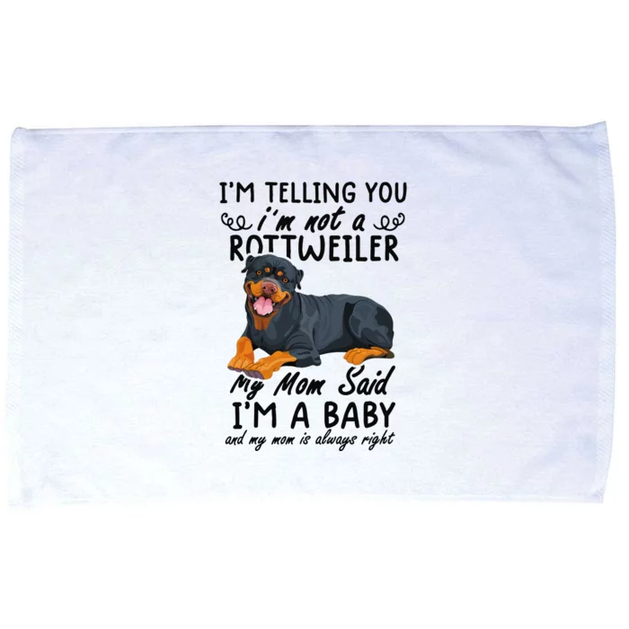 rottweiler I'm Telling You I'm Not A rottweiler Microfiber Hand Towel