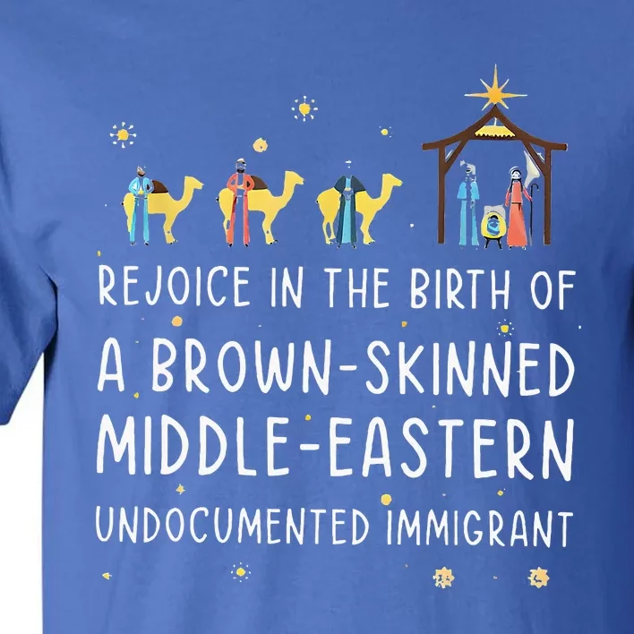 Rejoice In The Birth Of A Brown Skinned Middle Eastern Tall T-Shirt