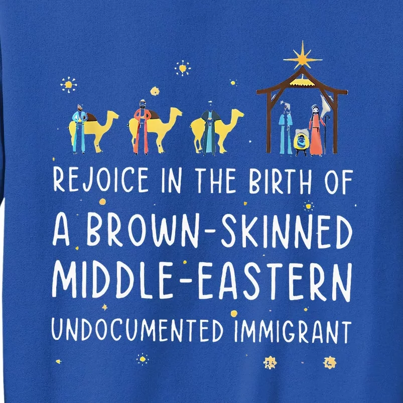 Rejoice In The Birth Of A Brown Skinned Middle Eastern Tall Sweatshirt