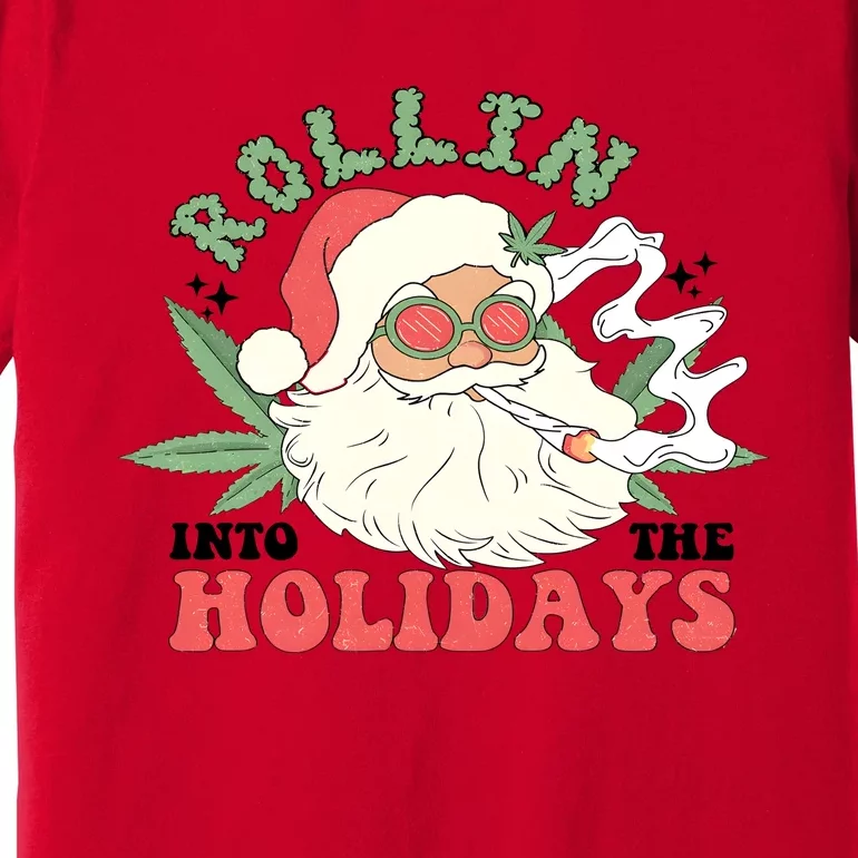 Rollin Into The Holidays Santa Smoker Retro Christmas Cannabis Weed Premium T-Shirt