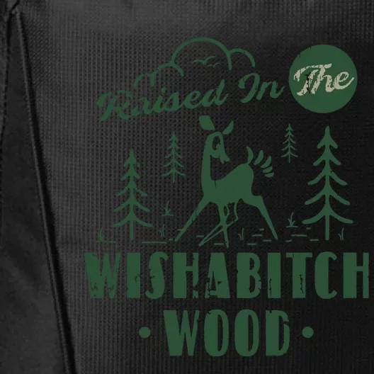 Raised In The Wishabitch Woods Funny Camping City Backpack