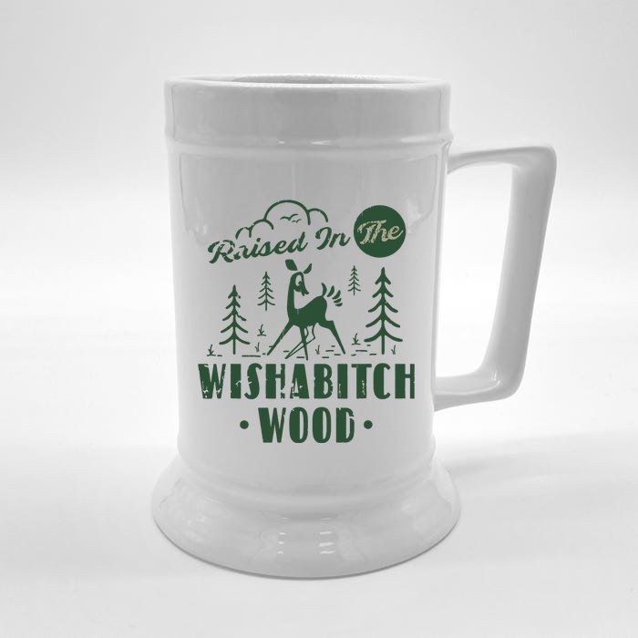 Raised In The Wishabitch Woods Funny Camping Front & Back Beer Stein