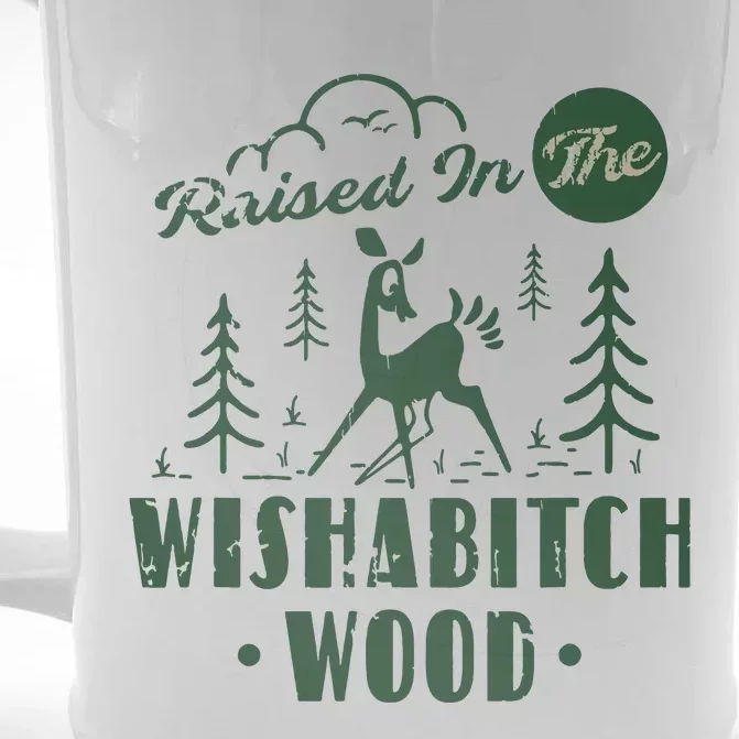 Raised In The Wishabitch Woods Funny Camping Front & Back Beer Stein