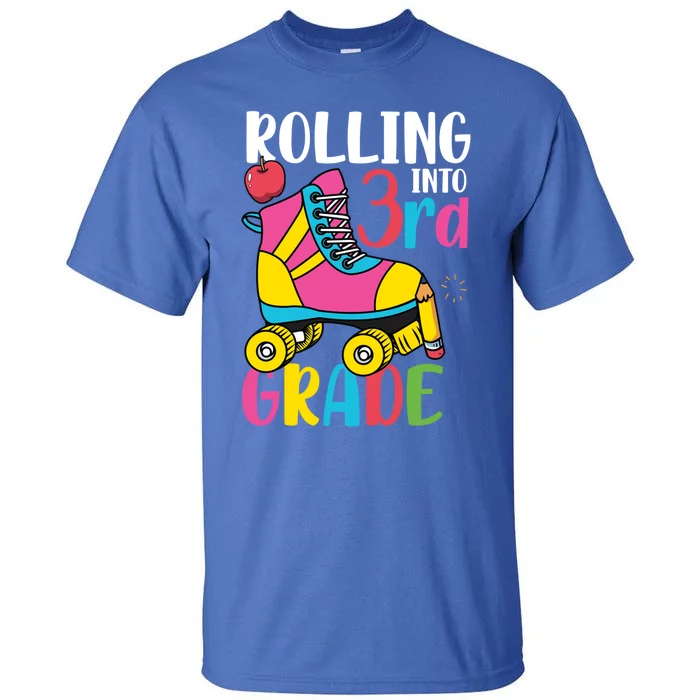 Rolling Into Third Grade Cute 3Rd Grade Meaningful Gift Tall T-Shirt