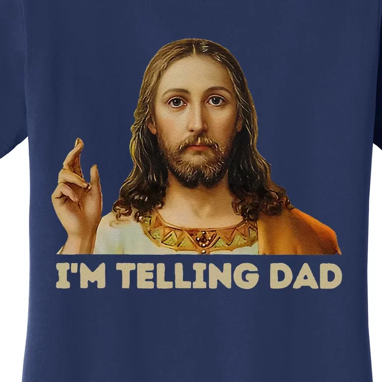 Retro IM Telling Dad Funny Religious Christian Jesus Women's T-Shirt