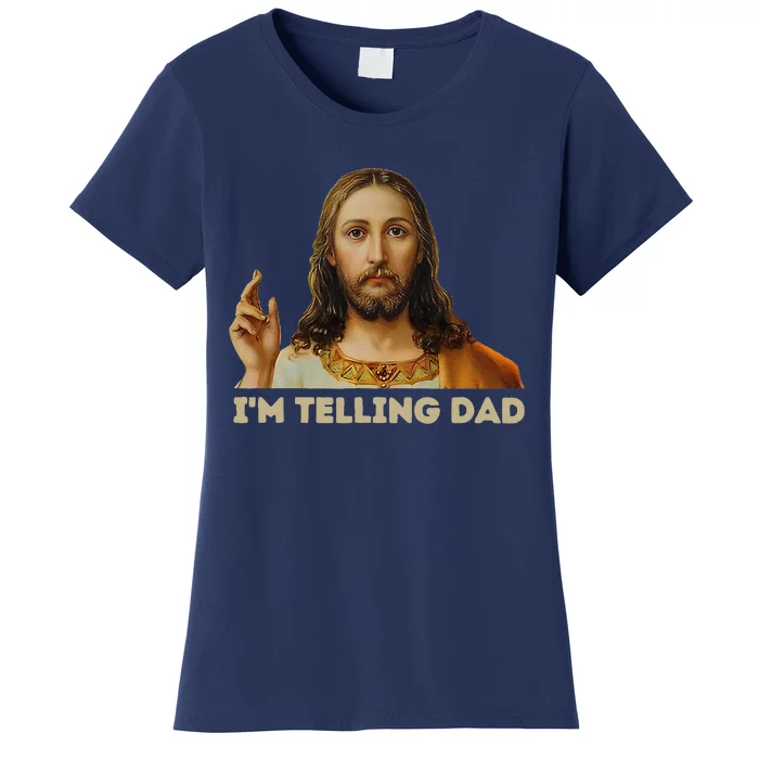 Retro IM Telling Dad Funny Religious Christian Jesus Women's T-Shirt