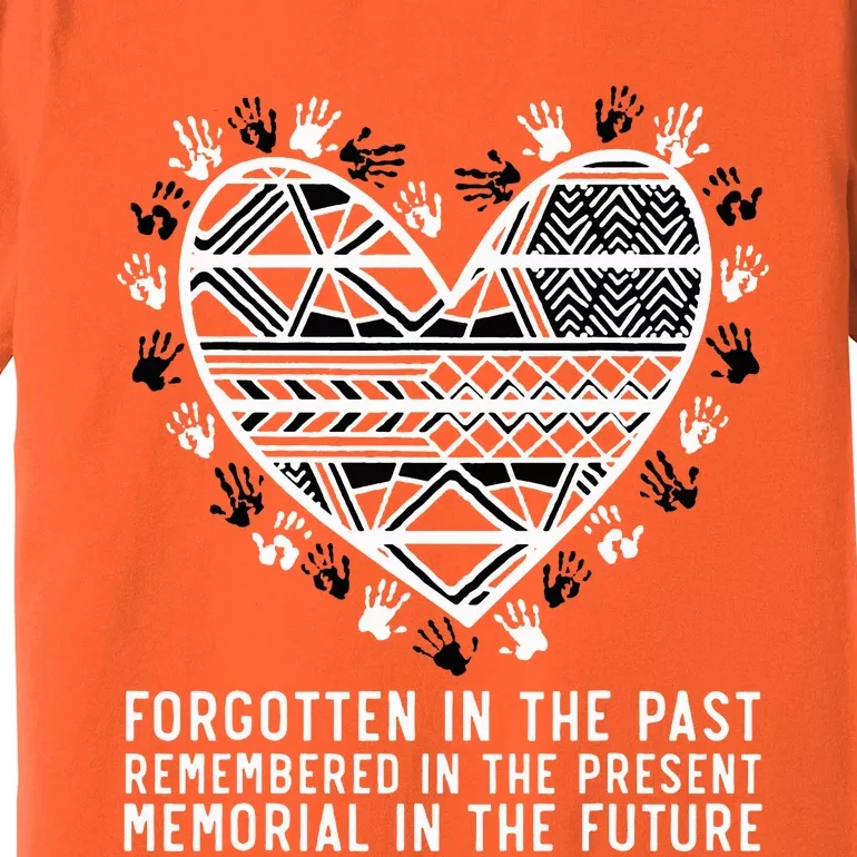 Remembered In The Present Orange Day Indigenous Children Premium T-Shirt