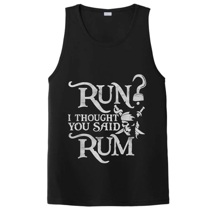 Run I Thought You Said Rum Funny Pirate Running Wine Lover Performance Tank