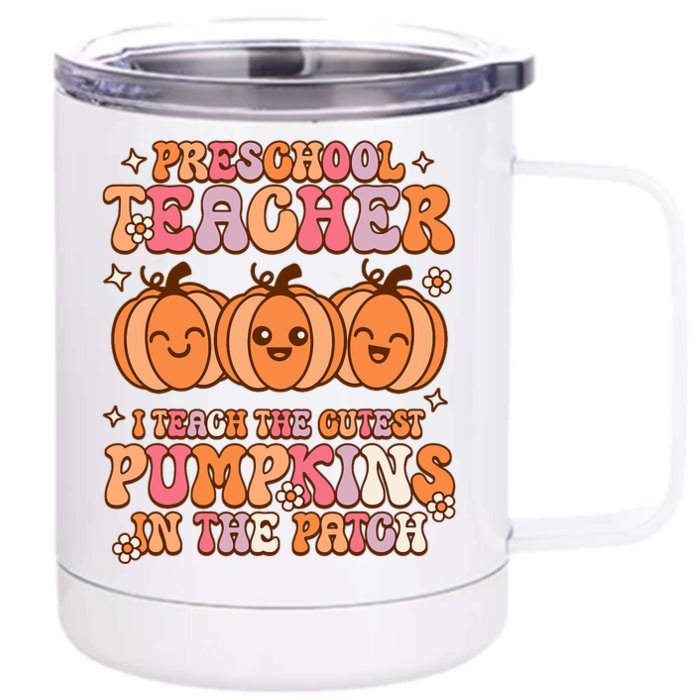 Retro I Teach Cutest Pumpkins In The Patch Preschool Teacher Front & Back 12oz Stainless Steel Tumbler Cup