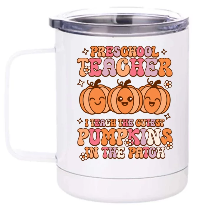 Retro I Teach Cutest Pumpkins In The Patch Preschool Teacher Front & Back 12oz Stainless Steel Tumbler Cup