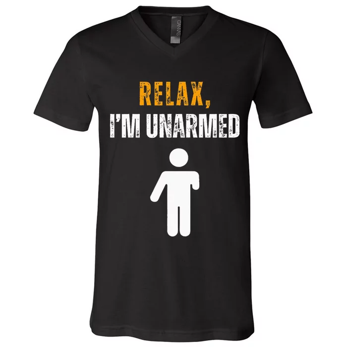 Relax I’M Unarmed Funny Hand Amputee V-Neck T-Shirt