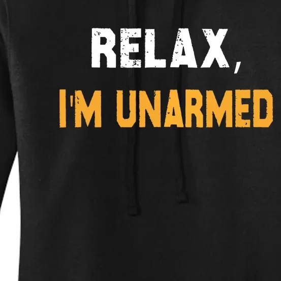 Relax Im Unarmed Women's Pullover Hoodie