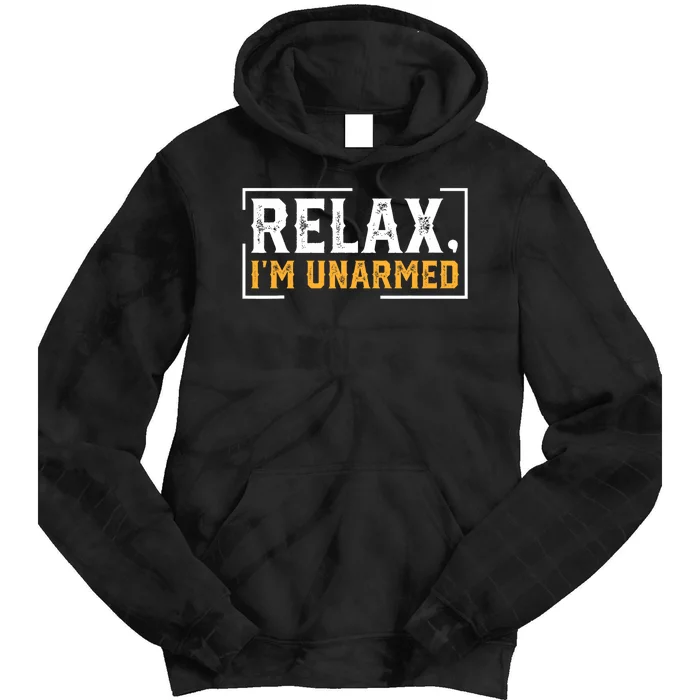 Relax I’M Unarmed Funny Hand Amputee Tie Dye Hoodie