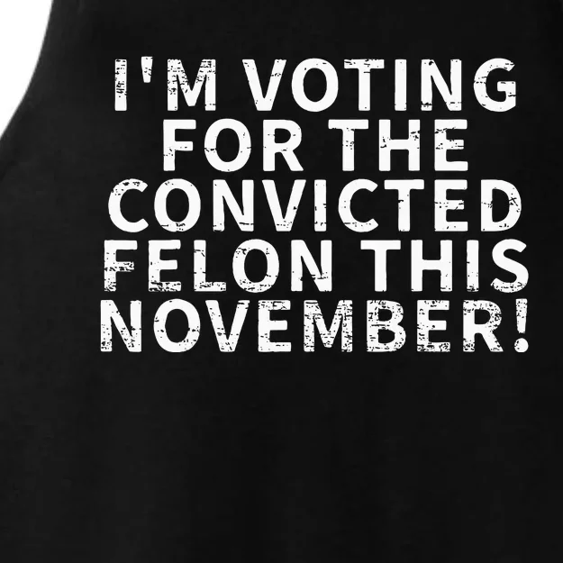 Retro IM Voting For The Convicted Felon This November Ladies Tri-Blend Wicking Tank