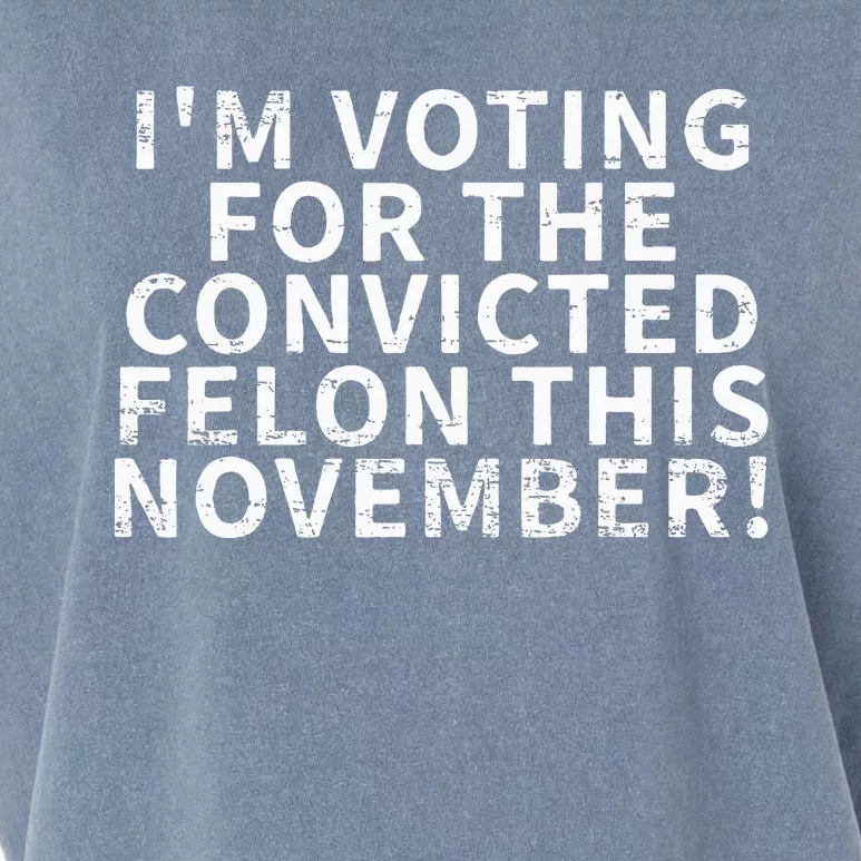 Retro IM Voting For The Convicted Felon This November Garment-Dyed Women's Muscle Tee