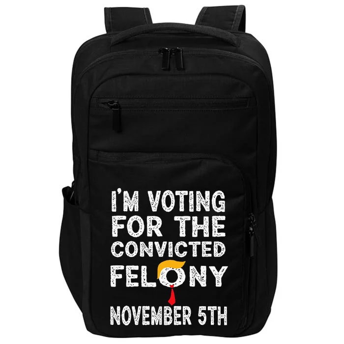 Retro IM Voting For The Convicted Felon Impact Tech Backpack