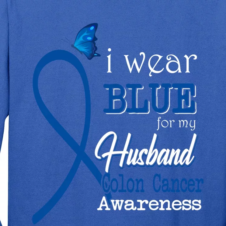 Ribbon I Wear Blue For Husband Colon Cancer Awareness Gift Tall Long Sleeve T-Shirt