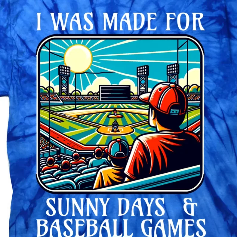 Retro I Was Made Sunny Days And Baseball Games Summer Funny Gift Tie-Dye T-Shirt