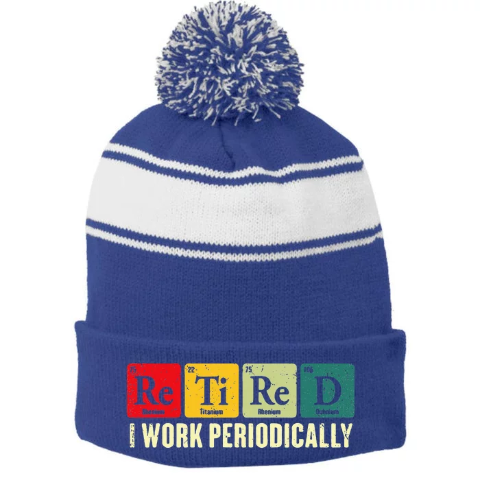 Retired I Work Periodically Science Chemistry Stripe Pom Pom Beanie