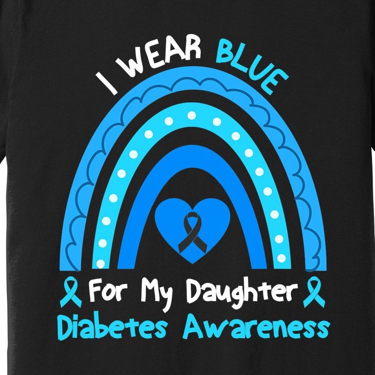 Rainbow I Wear Blue For My Daughter Diabetes Premium T-Shirt