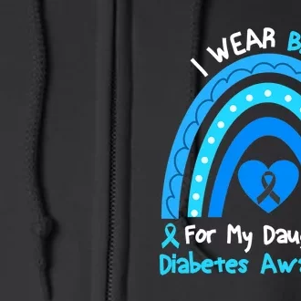 Rainbow I Wear Blue For My Daughter Diabetes Full Zip Hoodie