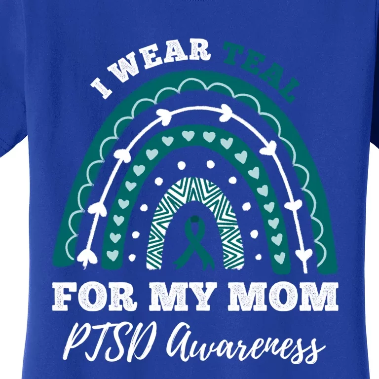 Rainbow I Wear Teal For My Mom Ptsd Awareness Gift Women's T-Shirt