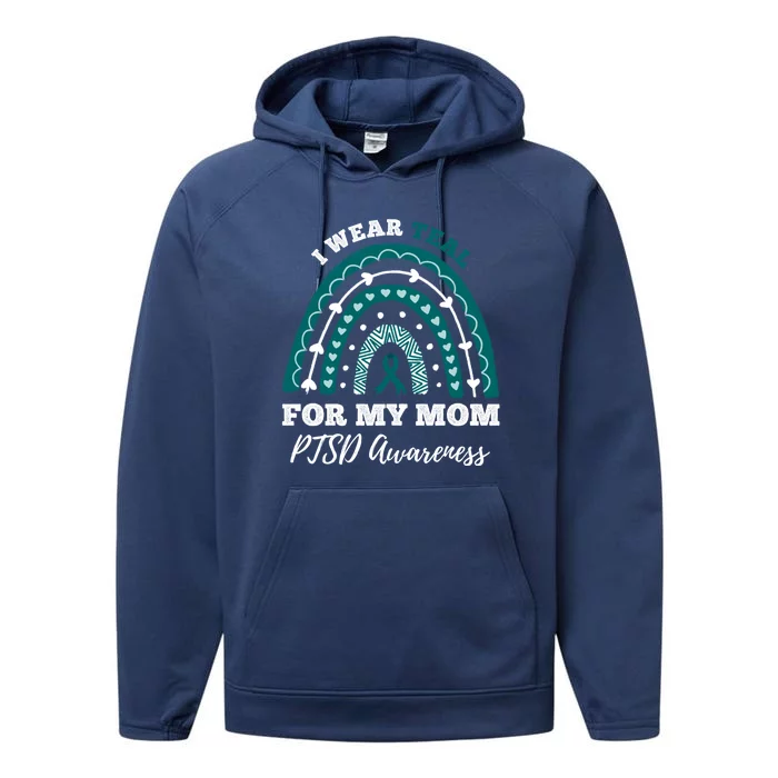 Rainbow I Wear Teal For My Mom Ptsd Awareness Gift Performance Fleece Hoodie