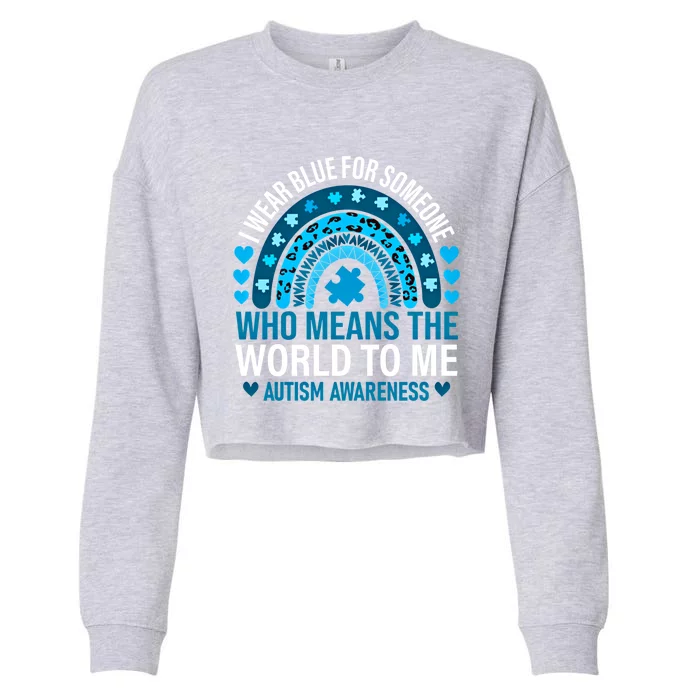 Rainbow I Wear Blue Utism Awareness Month Meaningful Gift Cropped Pullover Crew