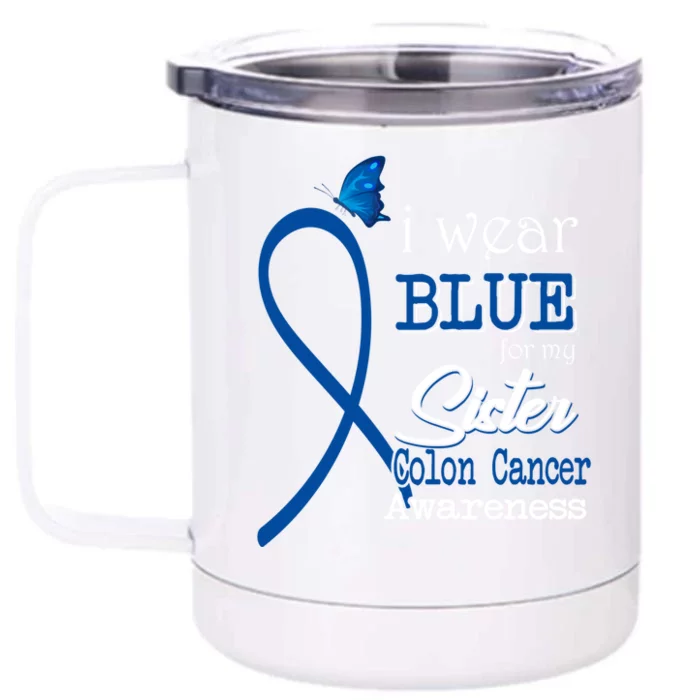 Ribbon I Wear Blue For Sister Colon Cancer Awareness Gift Front & Back 12oz Stainless Steel Tumbler Cup