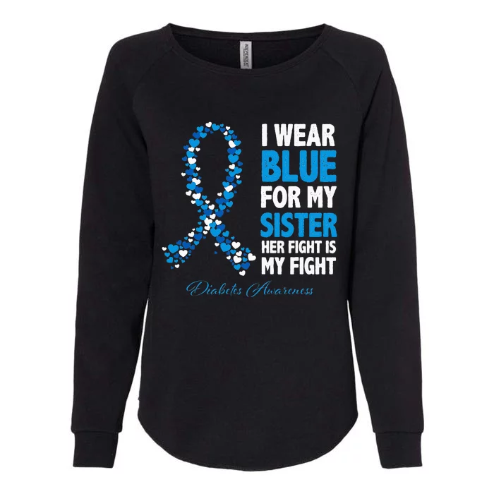 Ribbon I Wear Blue For Sister Her Fight Is My Fight Diabetes Womens California Wash Sweatshirt