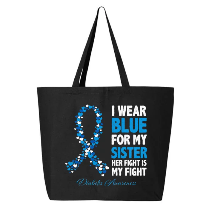 Ribbon I Wear Blue For Sister Her Fight Is My Fight Diabetes 25L Jumbo Tote