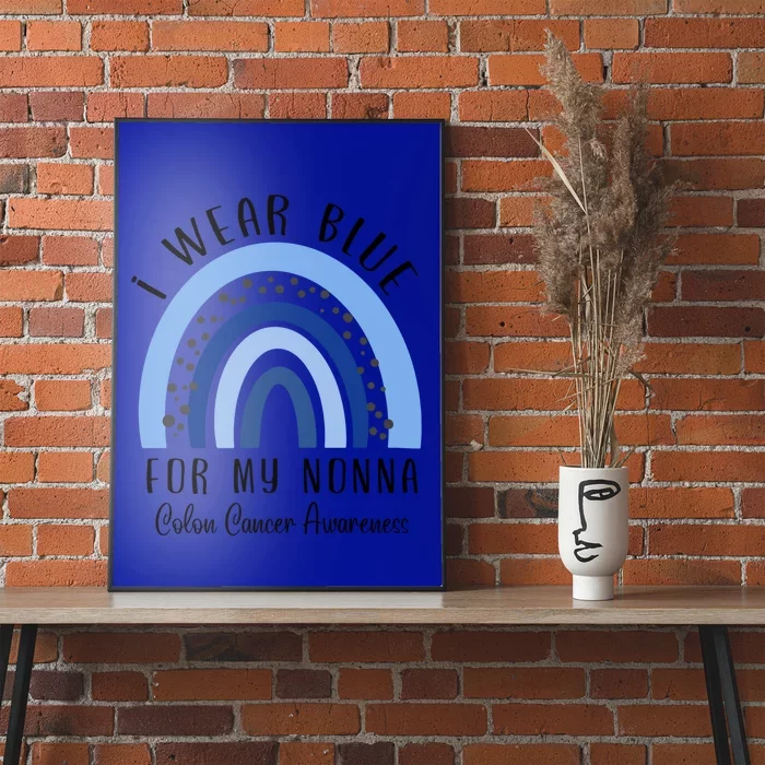 Rainbow I Wear Blue For My Nonna Colon Cancer Awareness Gift Poster