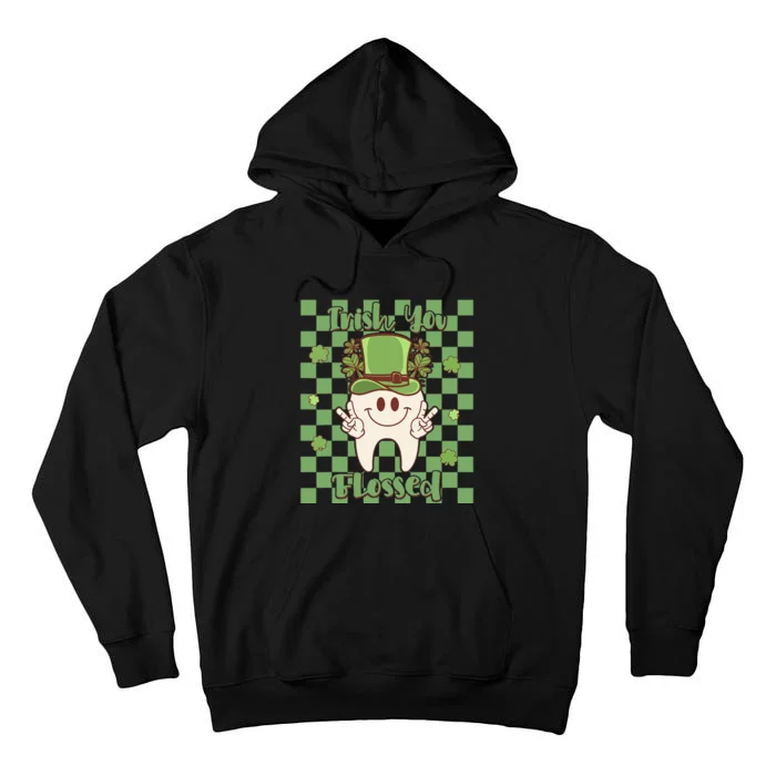 Retro Irish You Flossed Teeth St Patricks Day Dental Lucky Tall Hoodie