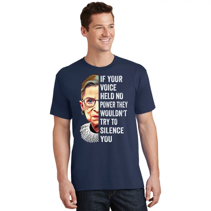 Rbg If Your Voice Held No Power They WouldnT Try To Silence T-Shirt